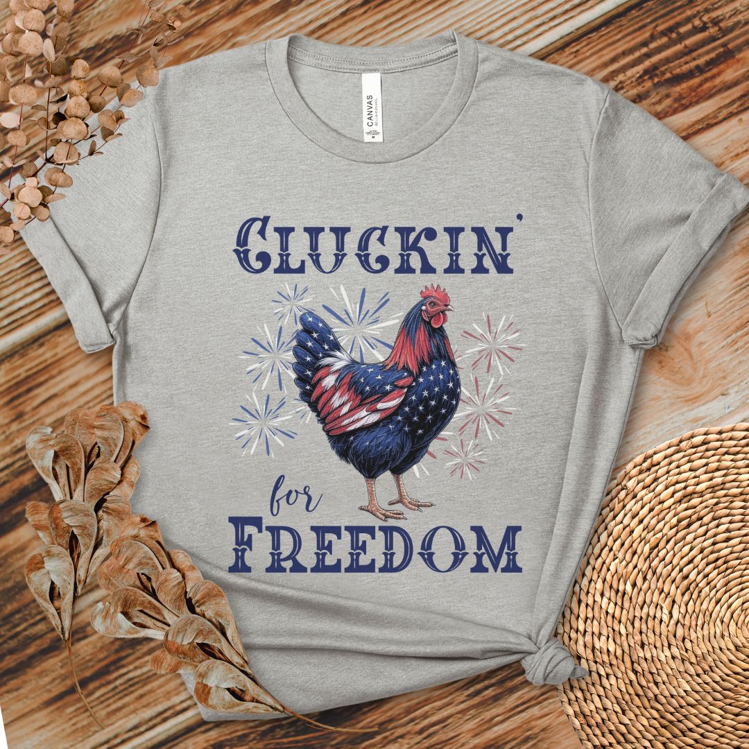 Cluckin’ for Freedom Shirt