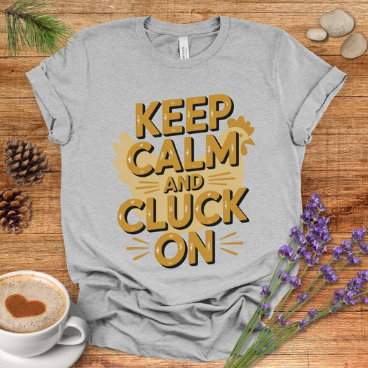 Cluck On Motivational Chicken Tee