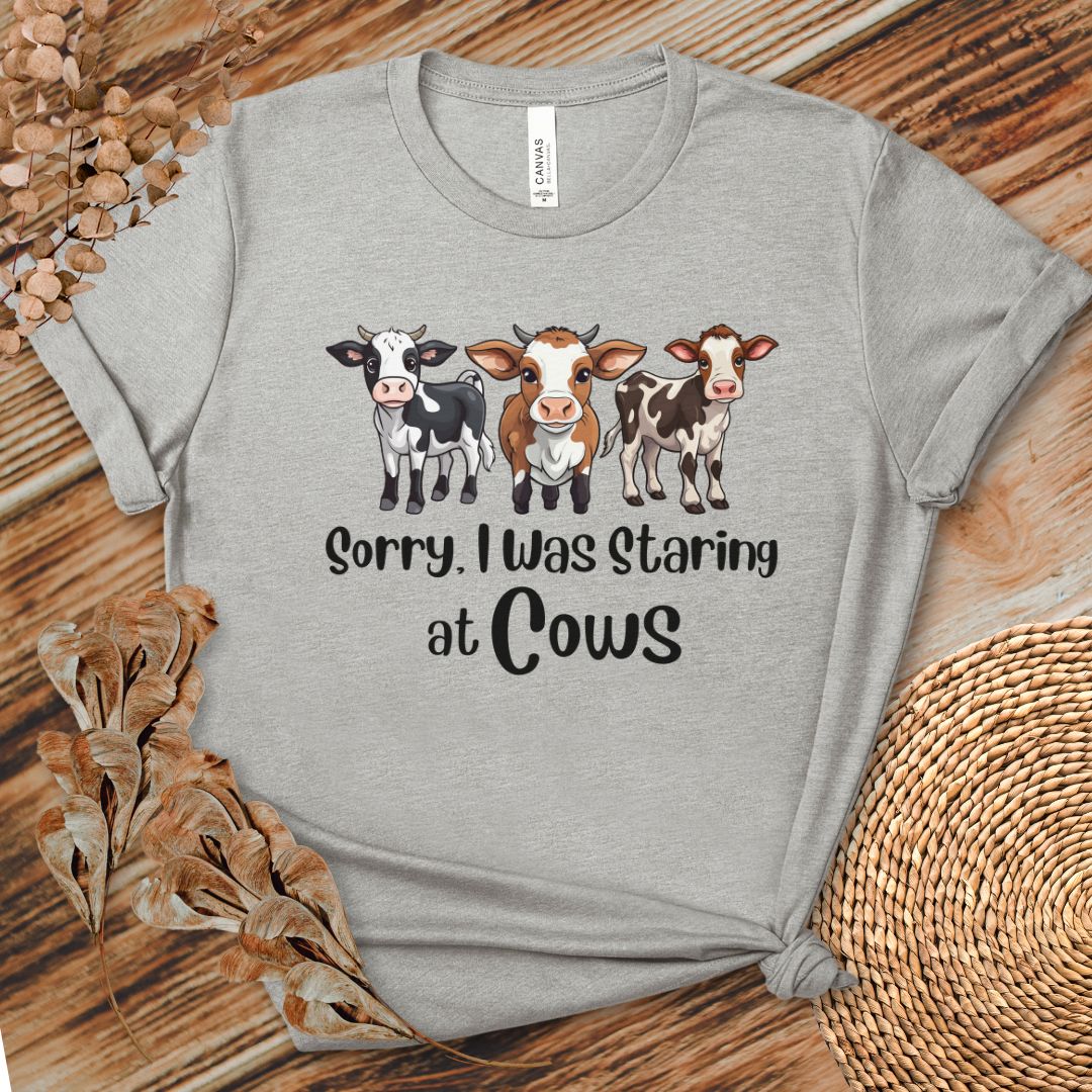 Sorry I Was Staring at Cows Shirt