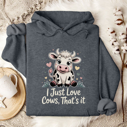 Cute Cow Lover Hoodie – “I Just Love Cows” Pullover for Cow Moms, Farm Girls & Country Fans