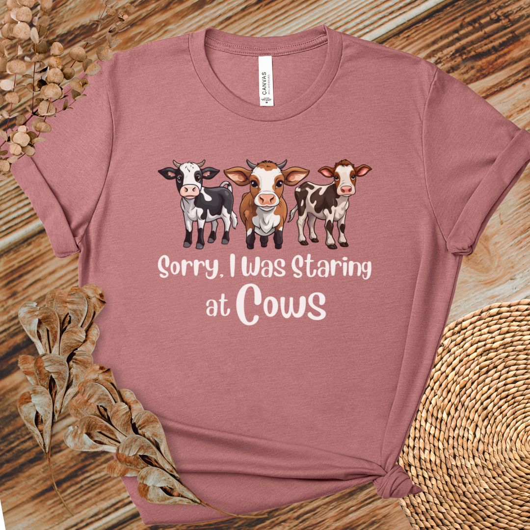 Sorry I Was Staring at Cows Shirt
