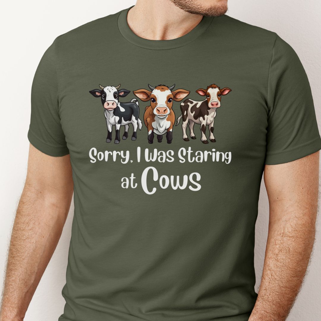 Sorry I Was Staring at Cows Shirt