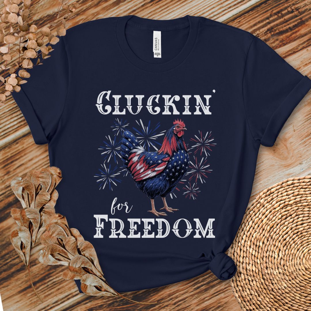Cluckin’ for Freedom Shirt