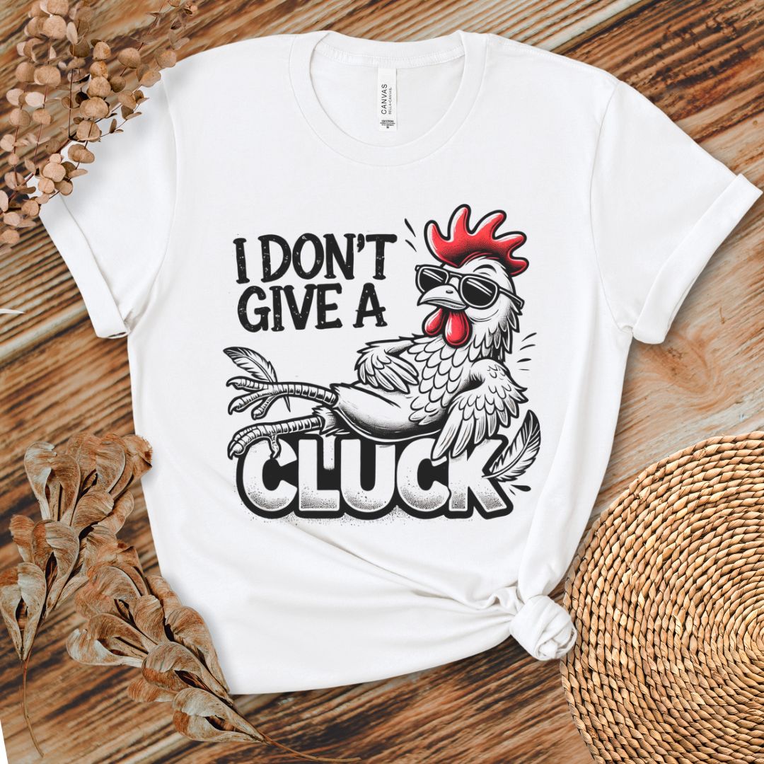 I Don't Give a Cluck Shirt, Laid-Back Rooster Vibe