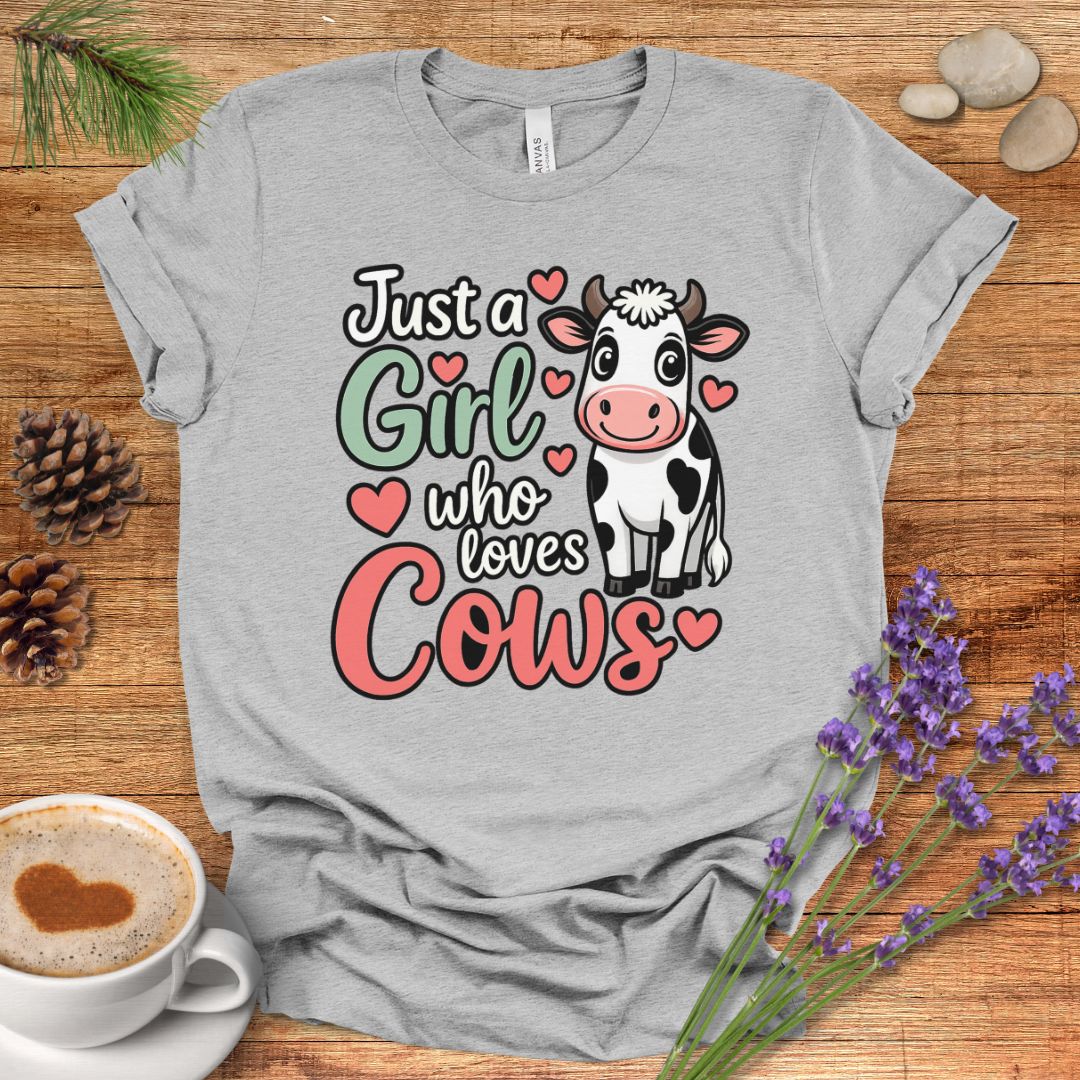 Just a Girl Who Loves Cows T-Shirt – Cute Farm Animal Tee for Cow Moms & Country Living Fans