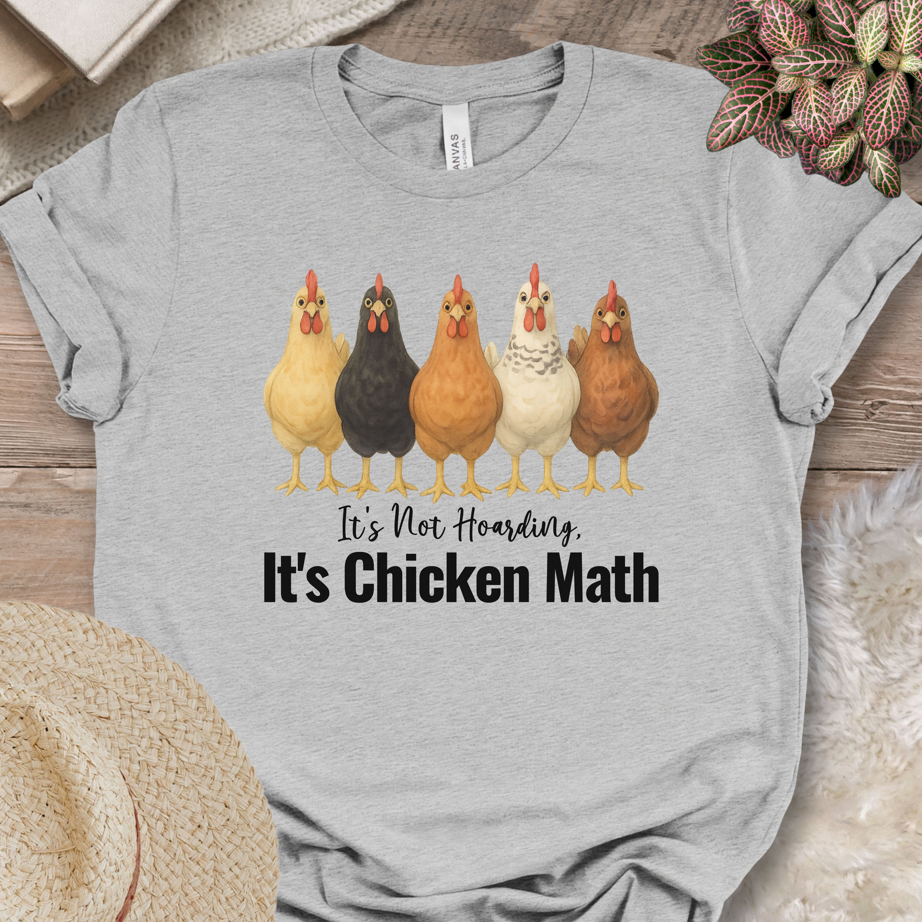 It’s Not Hoarding, It’s Chicken Math Tee