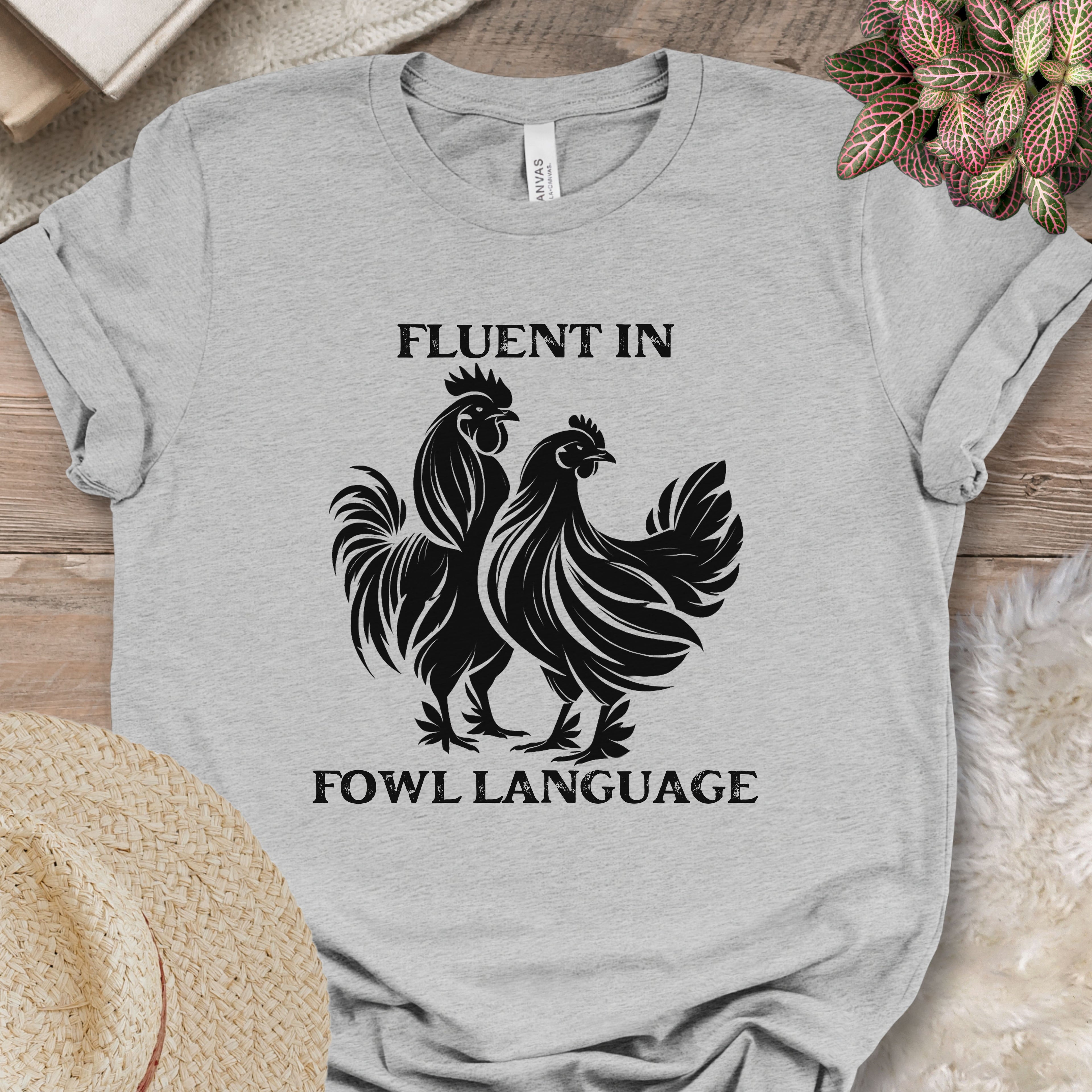 Fluent in Fowl Language Tee