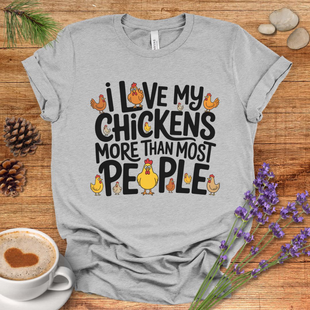 Love Chickens More Than People Tee