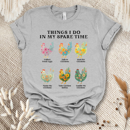Things I Do In My Spare Time Chicken T-Shirt – Funny Chicken Lover Tee for Farm Moms & Backyard Flock Keepers