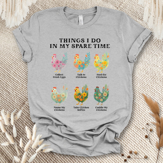 Things I Do In My Spare Time Chicken T-Shirt – Funny Chicken Lover Tee for Farm Moms & Backyard Flock Keepers