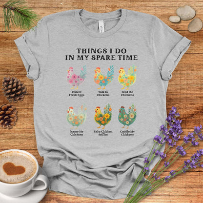 Things I Do In My Spare Time Chicken T-Shirt – Funny Chicken Lover Tee for Farm Moms & Backyard Flock Keepers