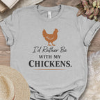 Rather Be With Chickens Shirt