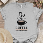 Fueled By Coffee Chicken Feathers Shirt