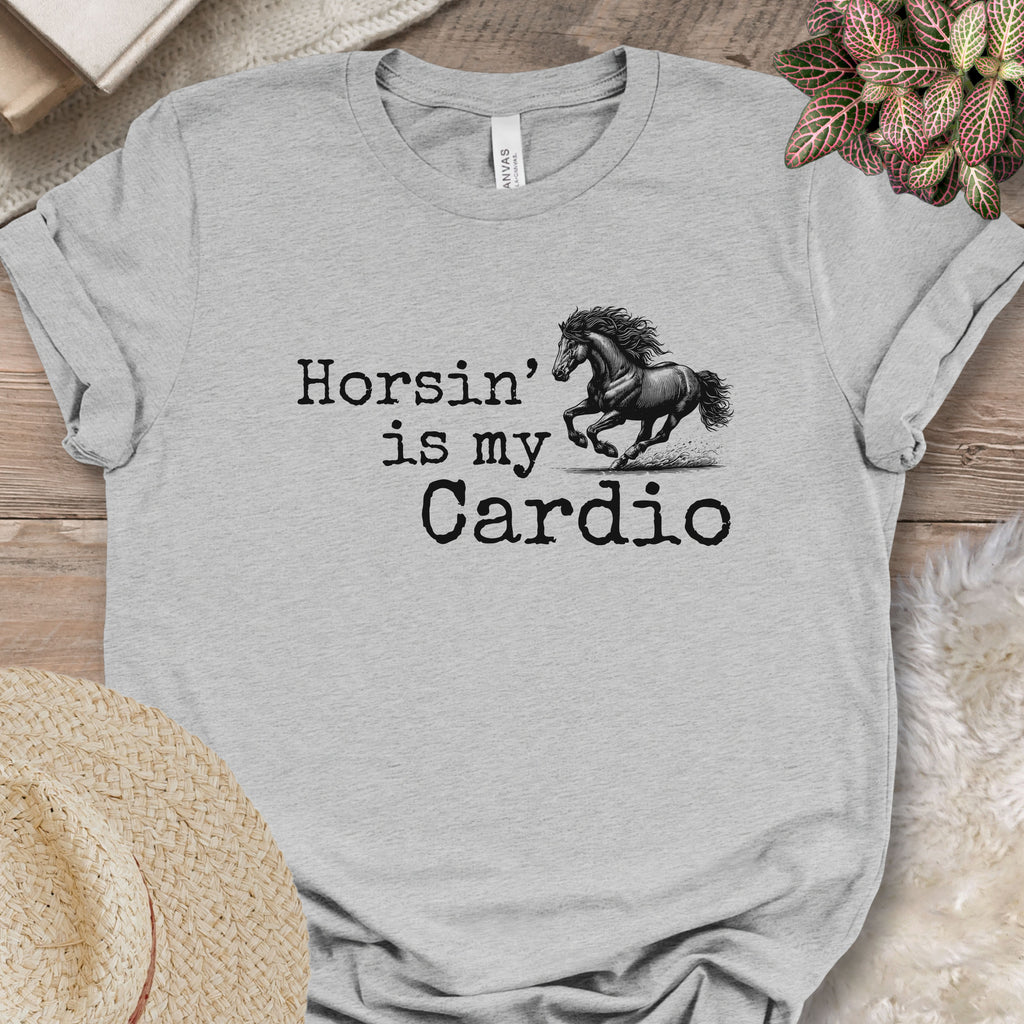 Horsin’ Is My Cardio Horse T-Shirt