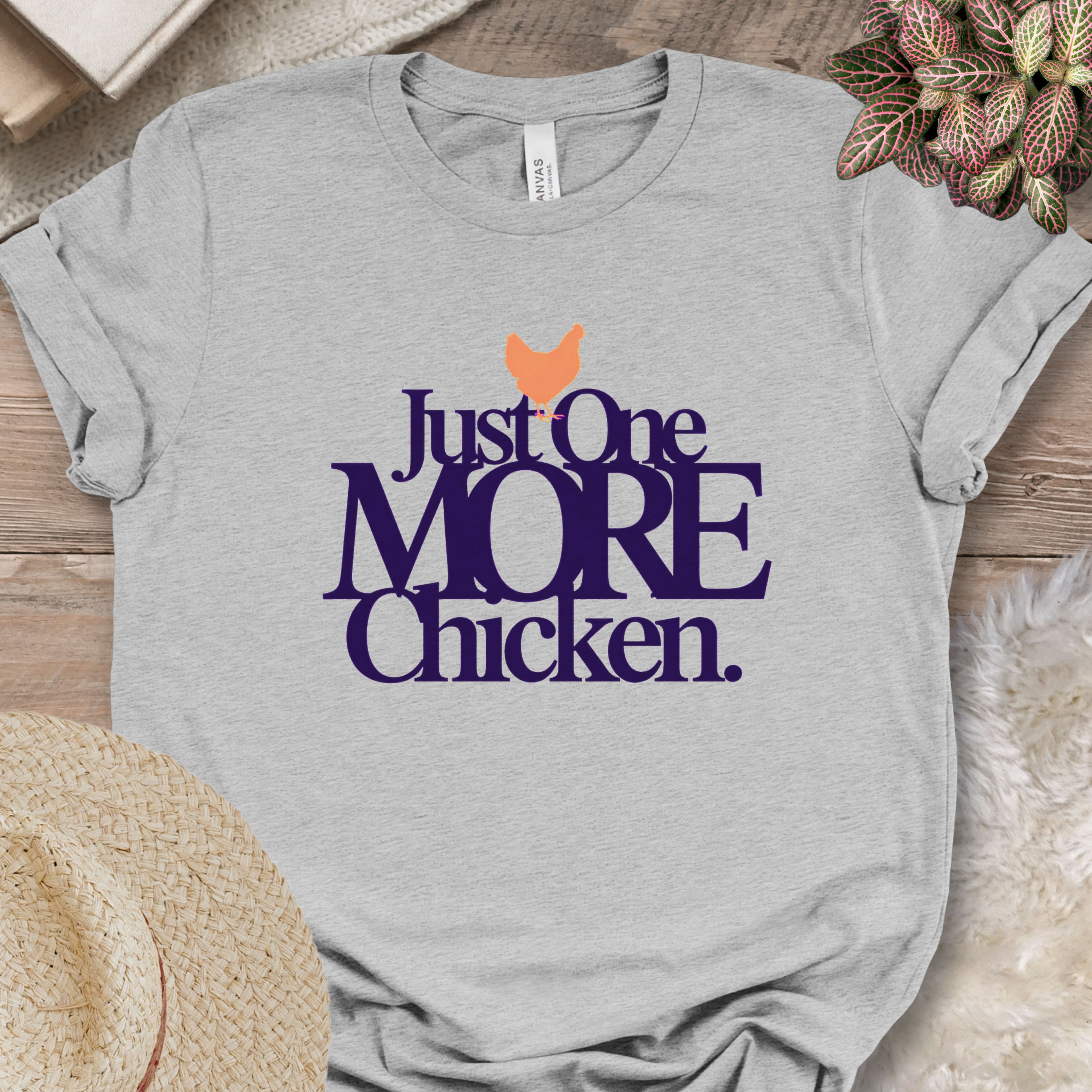 Just One More Chicken Tee