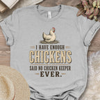 Enough Chickens Humor Tee