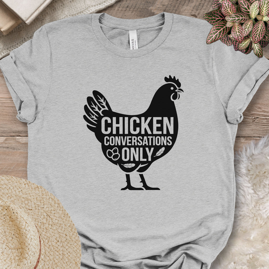 Chicken Conversations Only Shirt