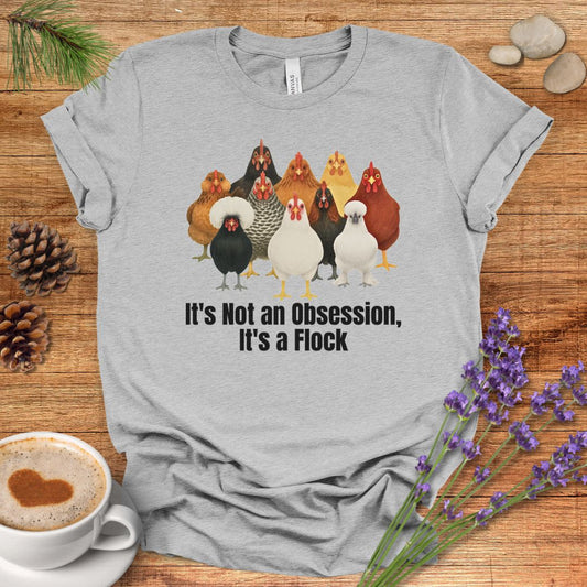 It’s Not an Obsession, It’s a Flock – Funny Chicken Lover T-Shirt for Backyard Farmers & Poultry Moms