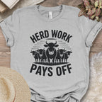 Herd Work Pays Off Tee