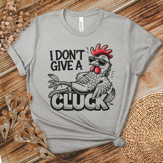 I Don't Give a Cluck Shirt, Laid-Back Rooster Vibe