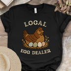 Local Egg Dealer Chicken T-Shirt