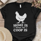 Home Is The Coop Tee