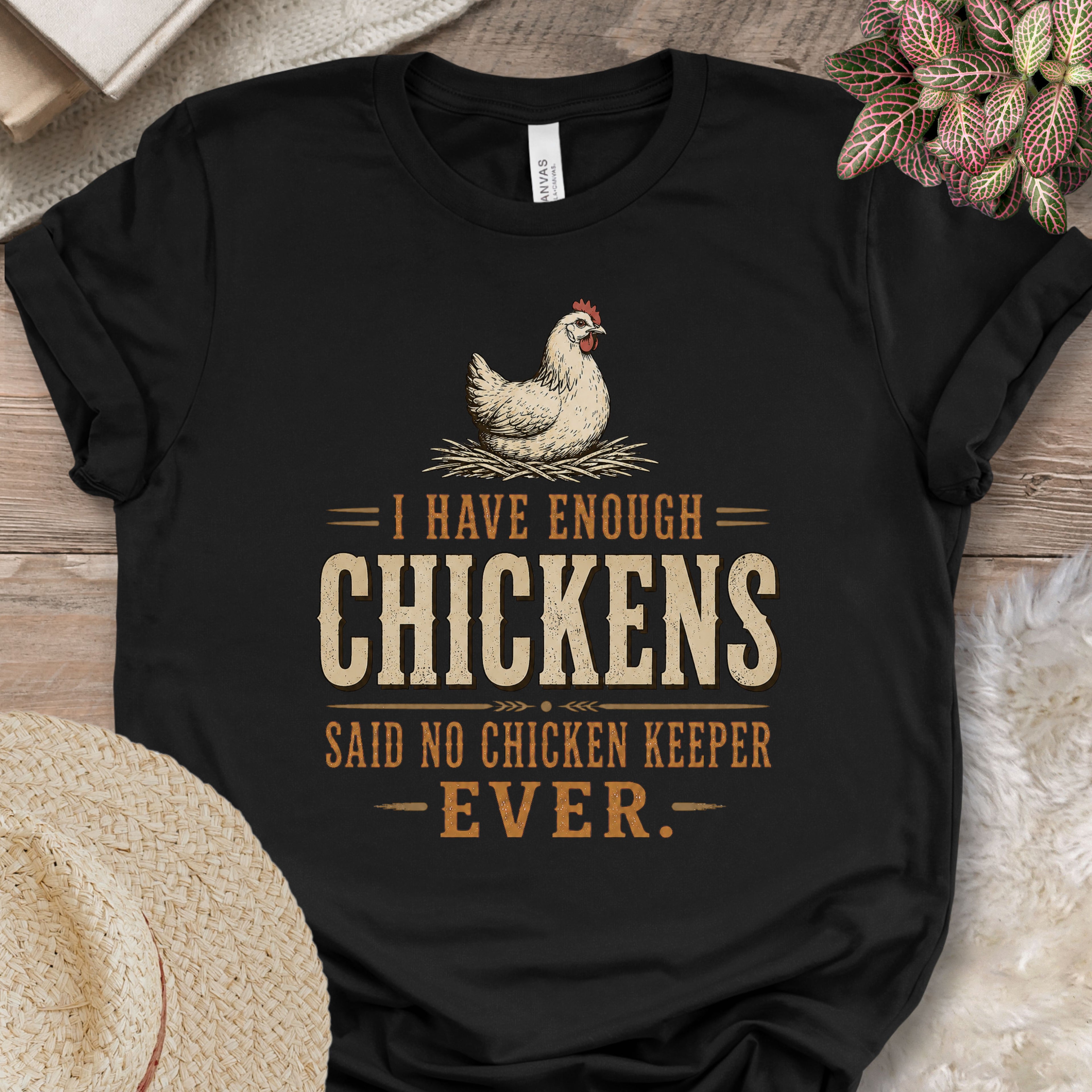 Enough Chickens Humor Tee
