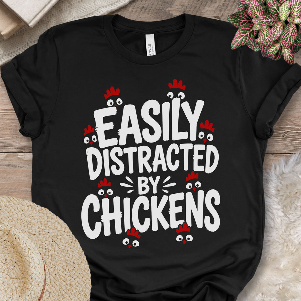 Easily Distracted By Chickens Tee