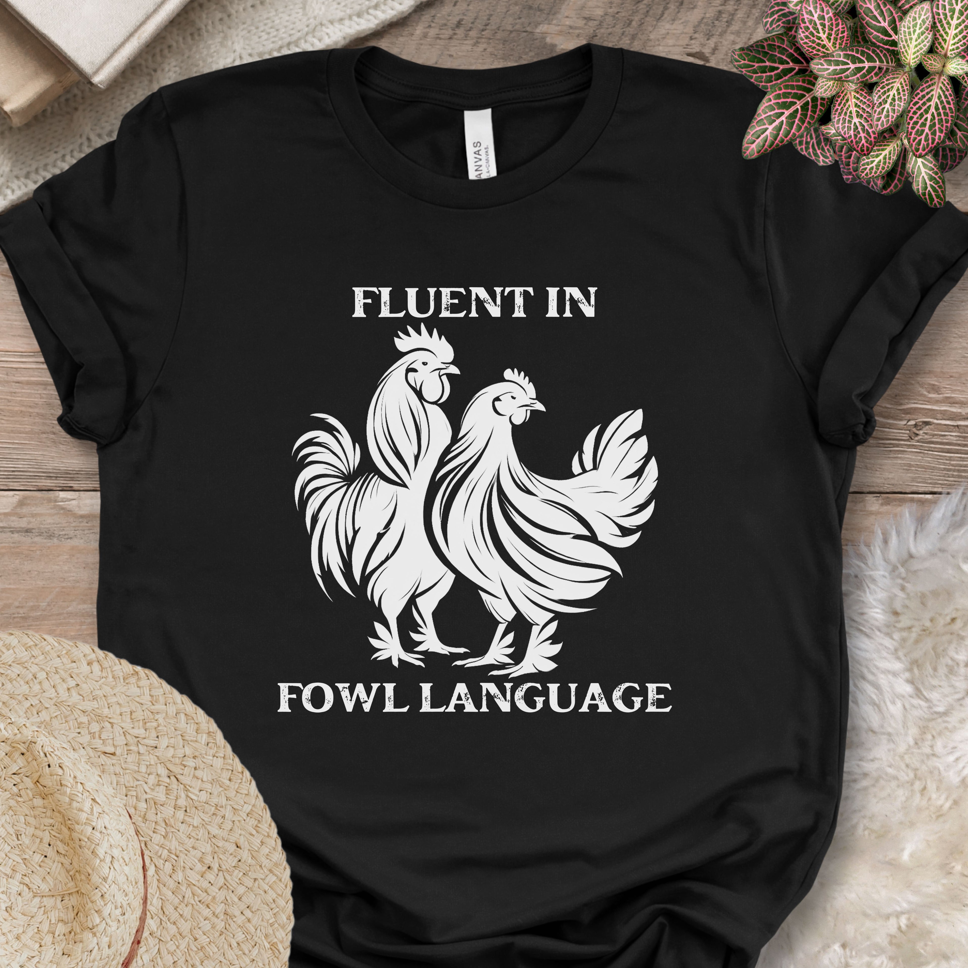 Fluent in Fowl Language Tee