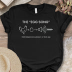 Funny Egg Song Chicken Shirt