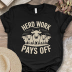 Herd Work Pays Off Tee