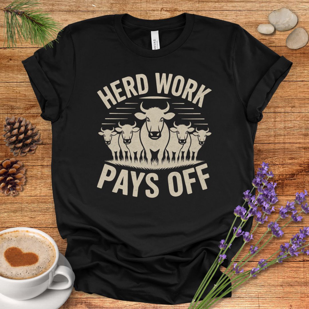 Funny Cow Lover T-Shirt – Herd Work Pays Off Farm Tee for Cow Lovers, Cow moms, Ranchers, Farmers & Country Life Fans