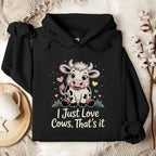 I Just Love Cows Hoodie