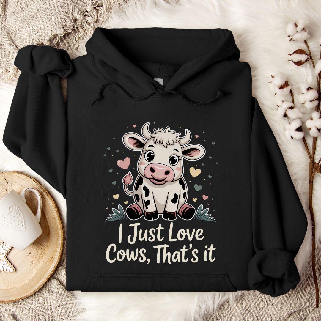 Cute Cow Lover Hoodie – “I Just Love Cows” Pullover for Cow Moms, Farm Girls & Country Fans