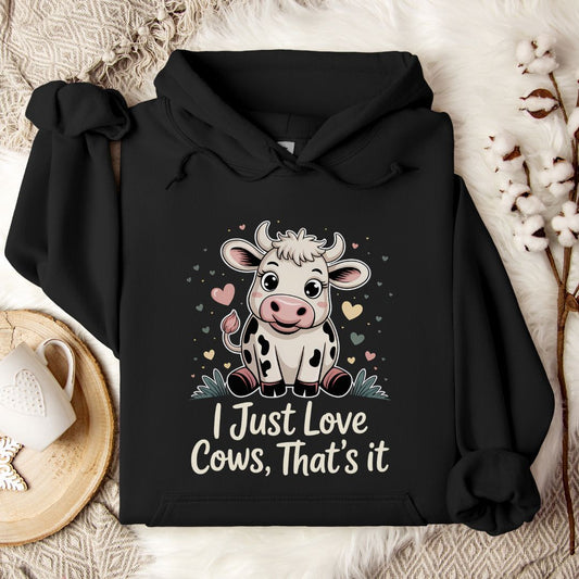 Cute Cow Lover Hoodie – “I Just Love Cows” Pullover for Cow Moms, Farm Girls & Country Fans