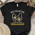 Chicken Obsessed Egg Collector Shirt
