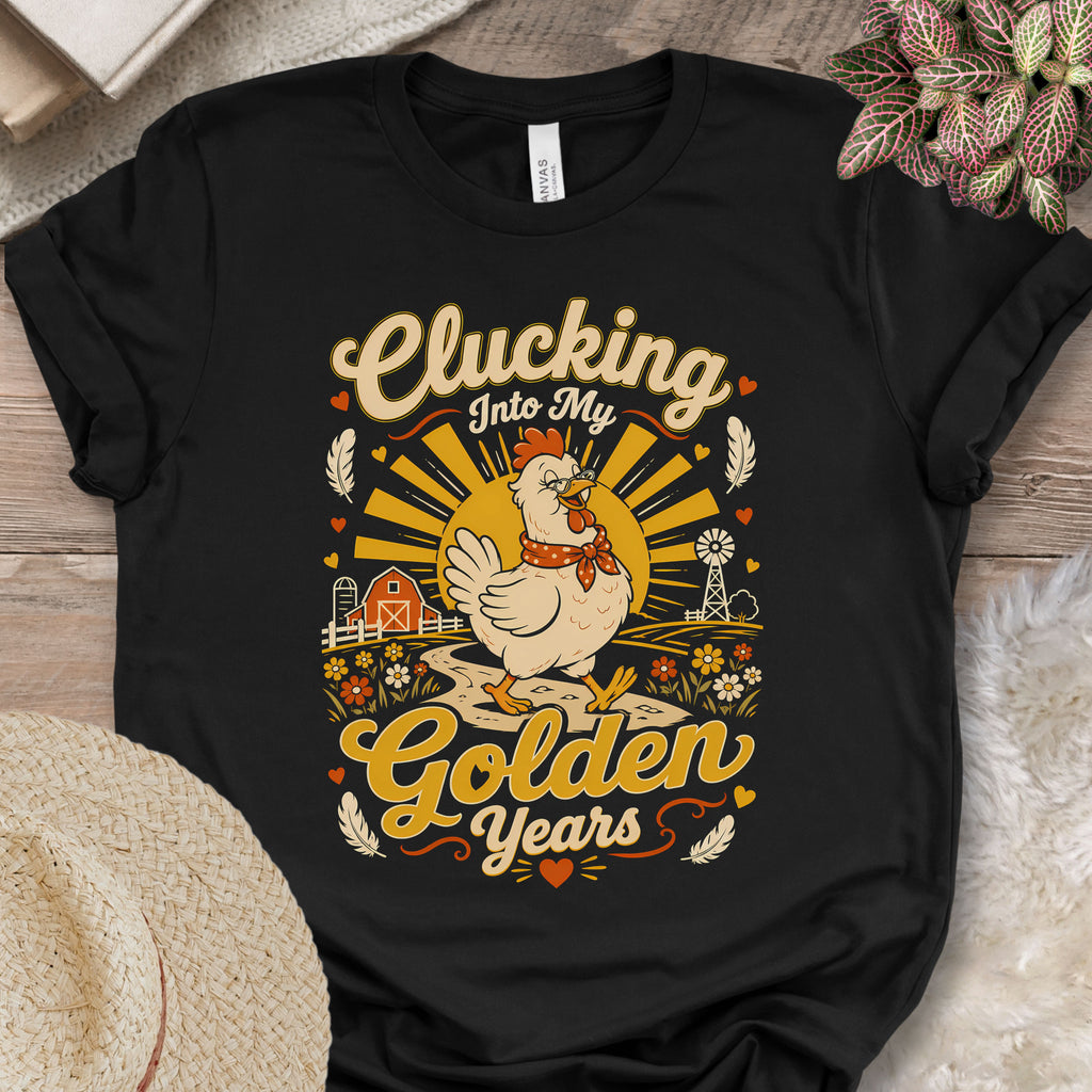 Clucking Into Golden Years T-Shirt
