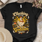 Clucking Into Golden Years T-Shirt