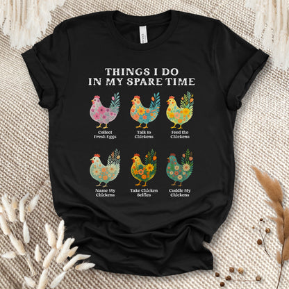 Things I Do In My Spare Time Chicken T-Shirt – Funny Chicken Lover Tee for Farm Moms & Backyard Flock Keepers