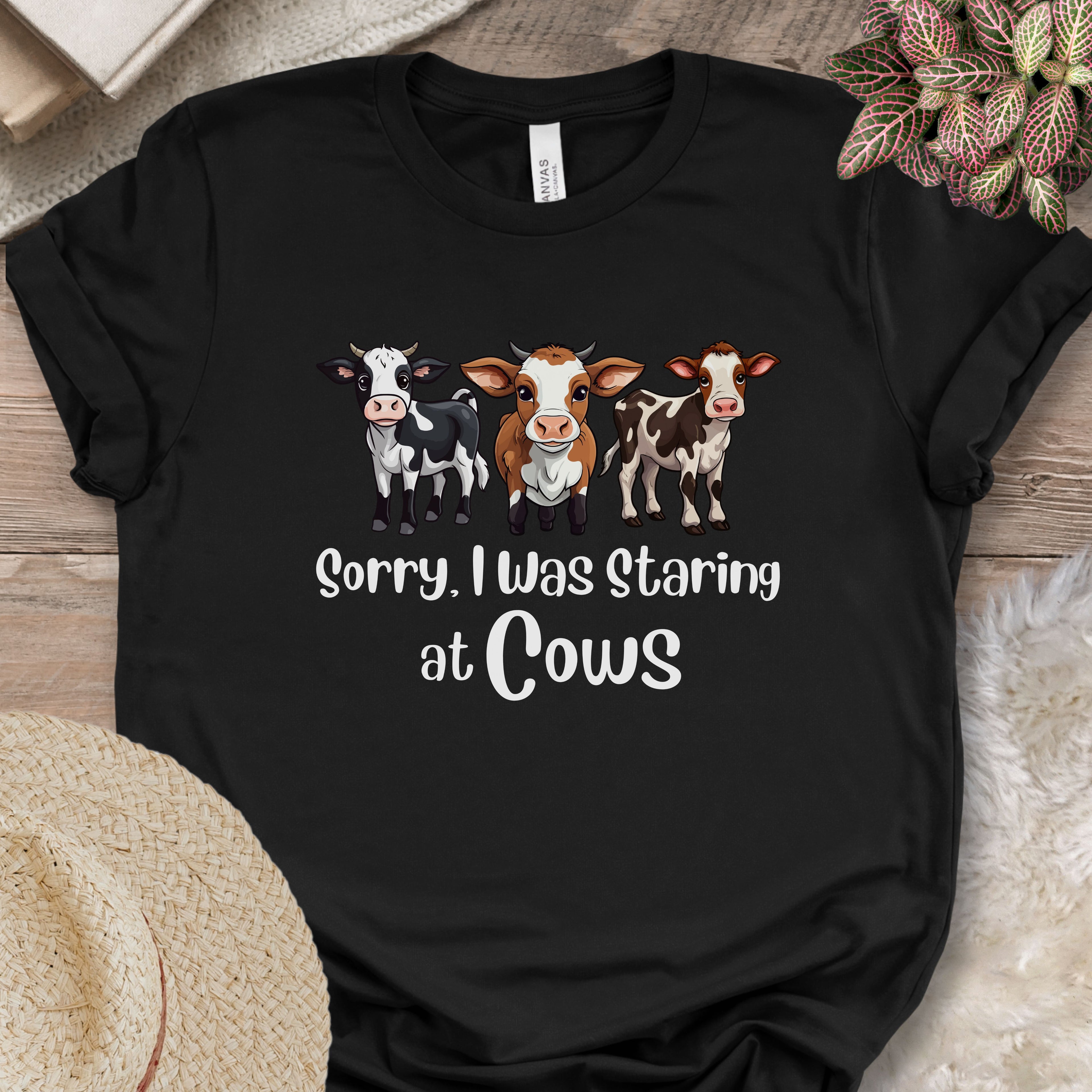 Sorry I Was Staring at Cows Shirt