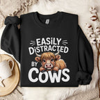 Easily Distracted by Cows Sweatshirt