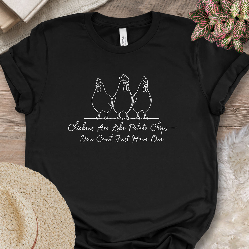 Chickens Are Like Potato Chips Tee