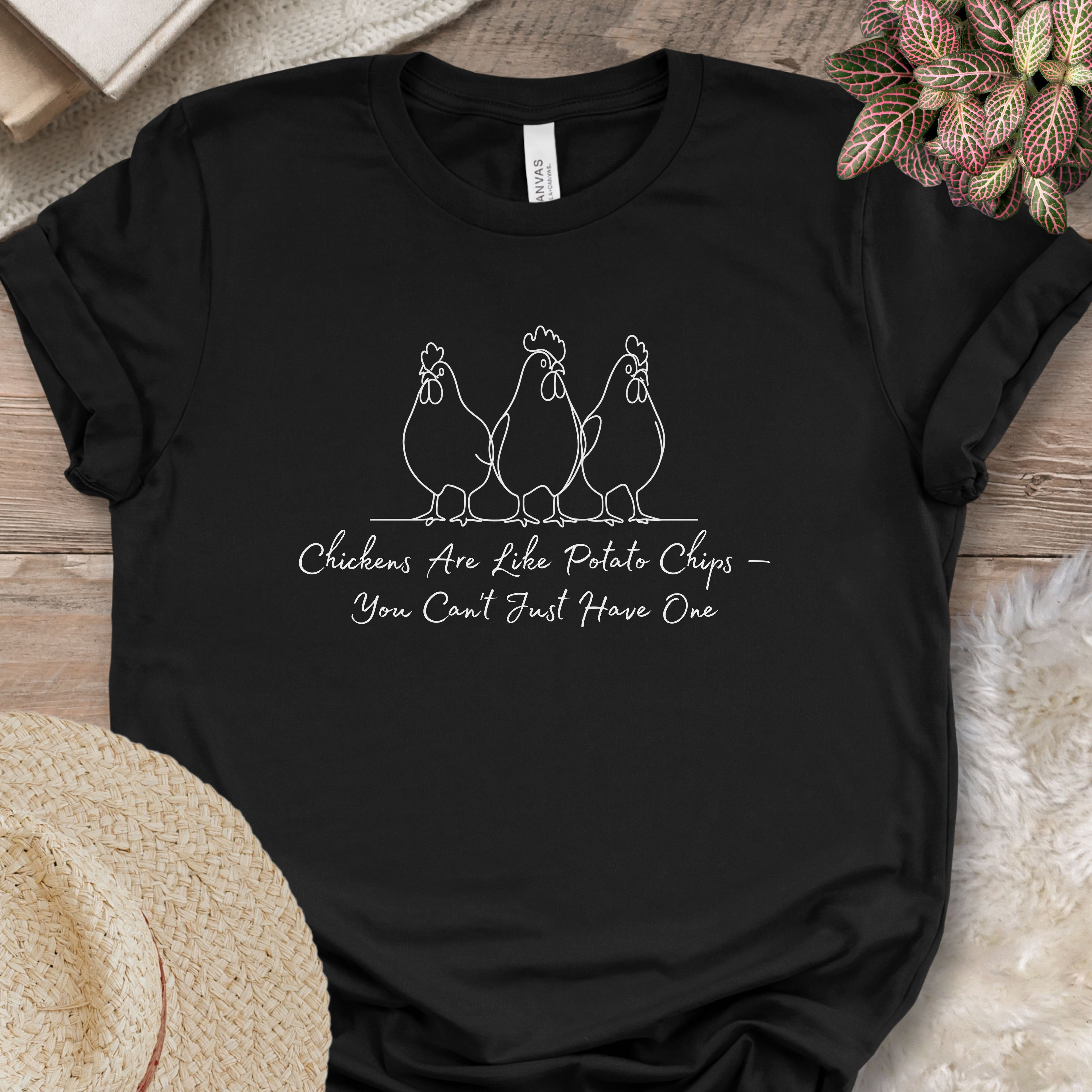 Chickens Are Like Potato Chips Tee