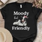 Moody but Friendly Tee