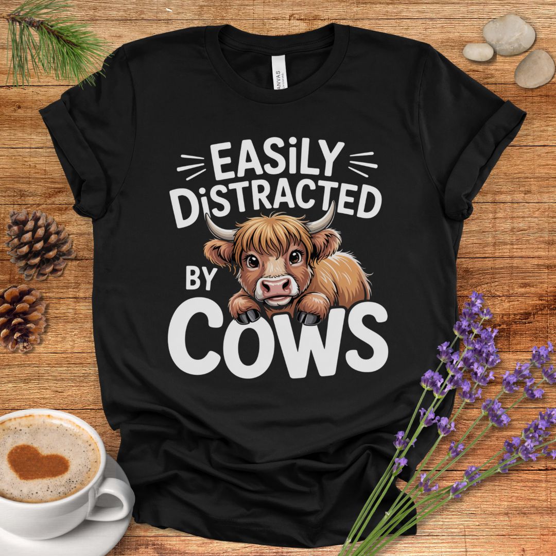 Easily Distracted by Cows T-Shirt – Funny Farm Animal Tee with Rustic Highland Cow Design