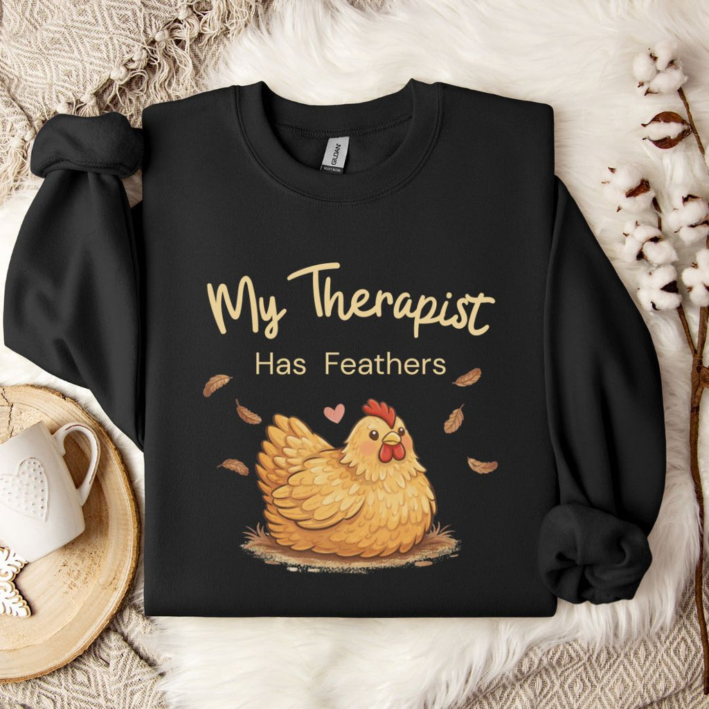 My Therapist Has Feathers Chicken Sweatshirt