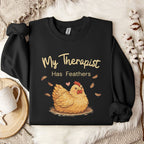 My Therapist Has Feathers Chicken Sweatshirt