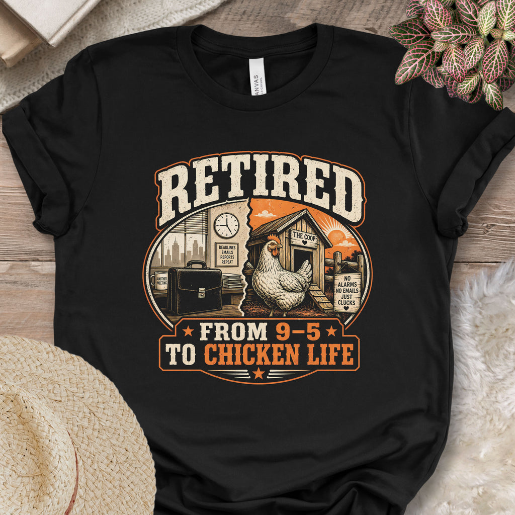 Retired Chicken Life Tee