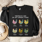 Things I Do... Chicken Flowers Sweatshirt