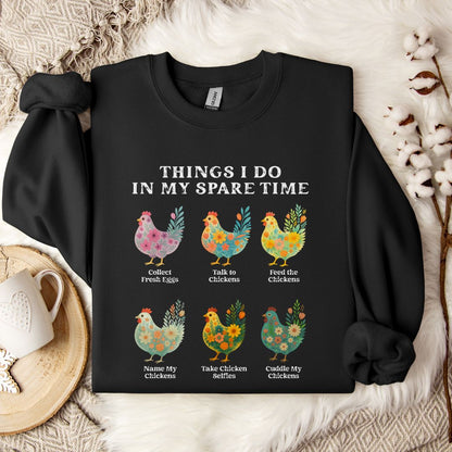Things I Do In My Spare Time Chicken Sweatshirt – Funny Farm Animal Crewneck for Chicken Lovers & Backyard Flock Moms